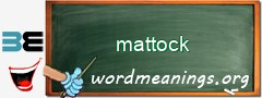 WordMeaning blackboard for mattock